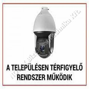 KIEGÉSZÍTŐ - Nestron - \"A településen térfigyelő rendszer működik\", műanyag 210x300 FTB-KMT02