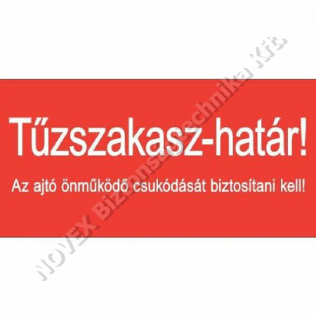 KIEGÉSZÍTŐ - Matrica - TSZHAT3015 Tűzszakaszhatár! 30x15cm