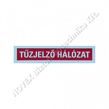 KIEGÉSZÍTŐ - Matrica - Tűzjelző hálózat felirat