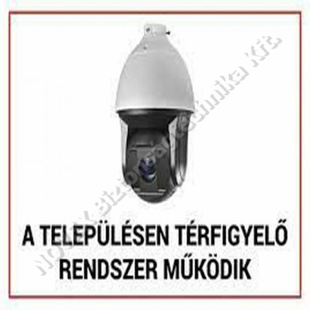 KIEGÉSZÍTŐ - Nestron - \"A településen térfigyelő rendszer működik\", műanyag 210x300 FTB-KMT02